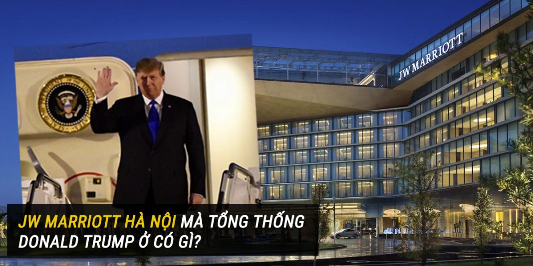 Donald Trump ở khách sạn 5 sao Jw Marriott