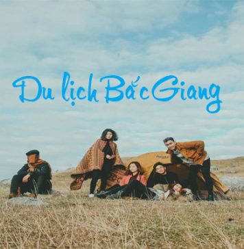 Kinh nghiệm du lịch Bắc Giang từ A-Z | Du lịch Bắc Giang 2019 Du lịch Bắc Giang