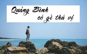 Quảng Bình có gì chơi? 9+ điểm du lịch Quảng Bình không đi phí cả đời Quảng Bình có gì 11
